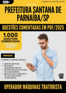 1000 Questões Comentadas para Concurso Operador Maquinas Tratorista Santana De da Prefeitura Parnaiba Sp 2025 - 1000 Questões