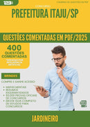 400 Questões Comentadas para Concurso Jardineiro da Prefeitura Itaju Sp 2025 - 400 Questões