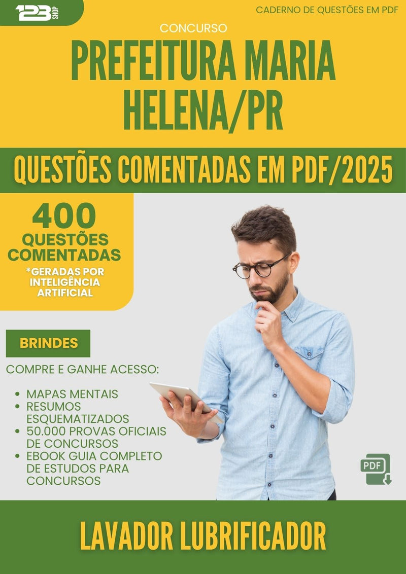 400 Questões Comentadas para Concurso Lavador Lubrificador da Prefeitura Maria Helena Pr 2025 - 400 Questões