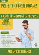 400 Questões Comentadas para Concurso Ajudante De Mecanico da Prefeitura Brejetuba Es 2025 - 400 Questões