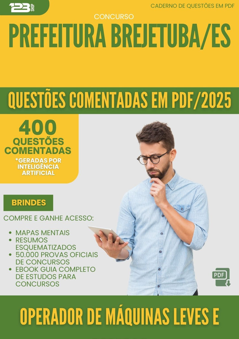 400 Questões Comentadas para Concurso Operador De Maquinas Leves E Pesadas da Prefeitura Brejetuba Es 2025 - 400 Questões