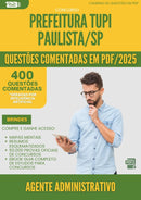 400 Questões Comentadas para Concurso Agente Administrativo Tupi da Prefeitura Paulista Sp 2025 - 400 Questões