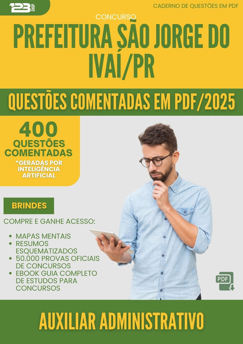 400 Questões Comentadas para Concurso Auxiliar Administrativo Sao Jorge Do da Prefeitura Ivai Pr 2025 - 400 Questões