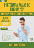 400 Questões Comentadas para Concurso Diretor De Escola da Prefeitura Aguas De Lindoia Sp 2025 - 400 Questões