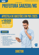 Apostila de Questões para Concurso Diretor da Prefeitura Sarzedo Mg 2025 - Mais de 1.500 Questões