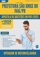 Apostila de Questões para Concurso Operador De Motoniveladora Sao Jorge Do da Prefeitura Ivai Pr 2025 - Mais de 1.500 Questões