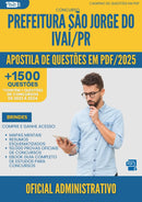Apostila de Questões para Concurso Oficial Administrativo Sao Jorge Do da Prefeitura Ivai Pr 2025 - Mais de 1.500 Questões