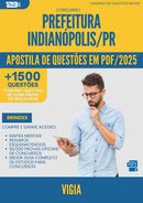 Apostila de Questões para Concurso Vigia da Prefeitura Indianopolis Pr 2025 - Mais de 1.500 Questões