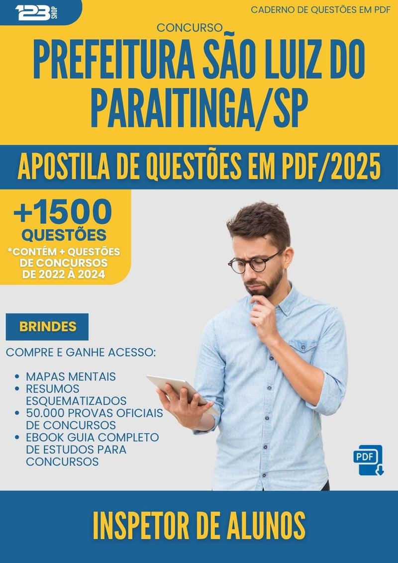 Apostila de Questões para Concurso Inspetor De Alunos da Prefeitura Sao Luiz Do Paraitinga Sp 2025 - Mais de 1.500 Questões