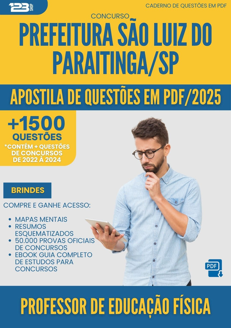 Apostila de Questões para Concurso Professor De Educacao Fisica da Prefeitura Sao Luiz Do Paraitinga Sp 2025 - Mais de 1.500 Questões