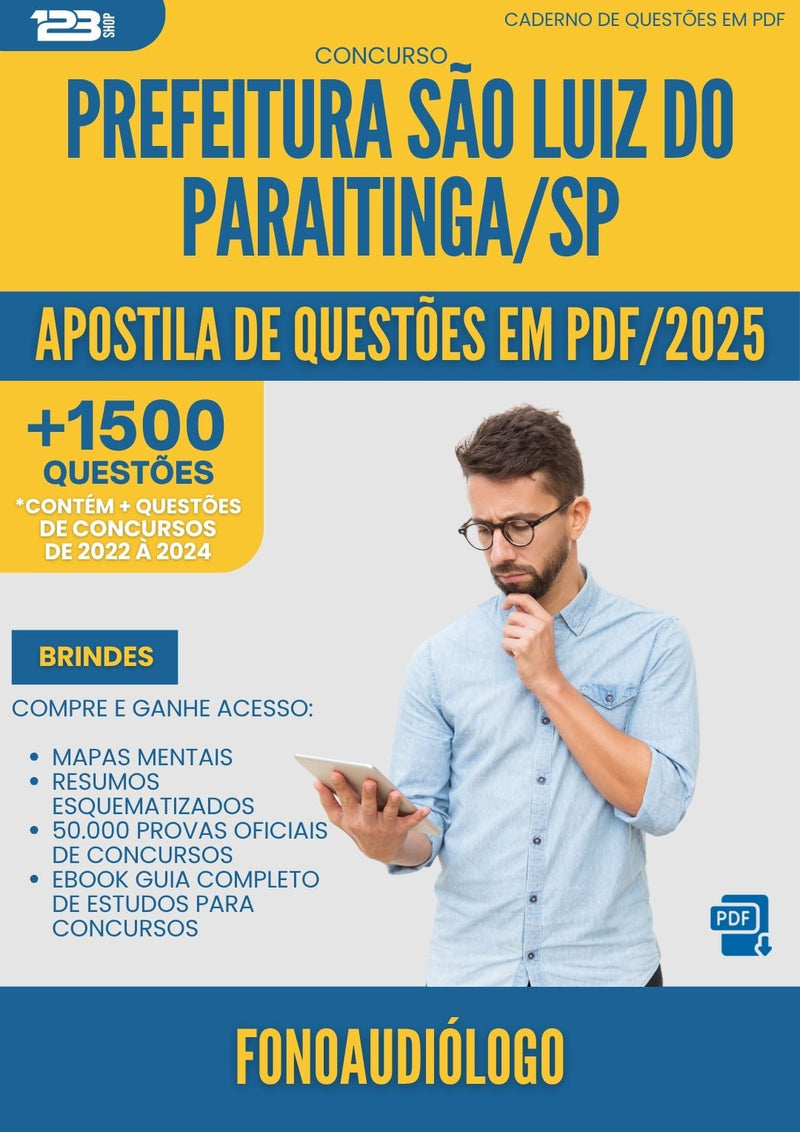 Apostila de Questões para Concurso Fonoaudiologo da Prefeitura Sao Luiz Do Paraitinga Sp 2025 - Mais de 1.500 Questões