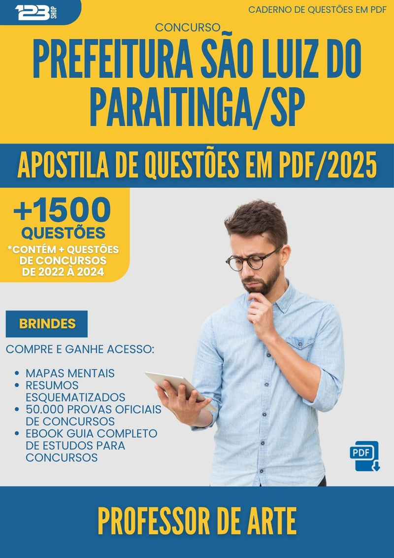 Apostila de Questões para Concurso Professor De Arte da Prefeitura Sao Luiz Do Paraitinga Sp 2025 - Mais de 1.500 Questões