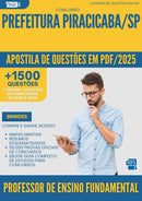 Apostila de Questões para Concurso Professor De Ensino Fundamental da Prefeitura Piracicaba Sp 2025 - Mais de 1.500 Questões