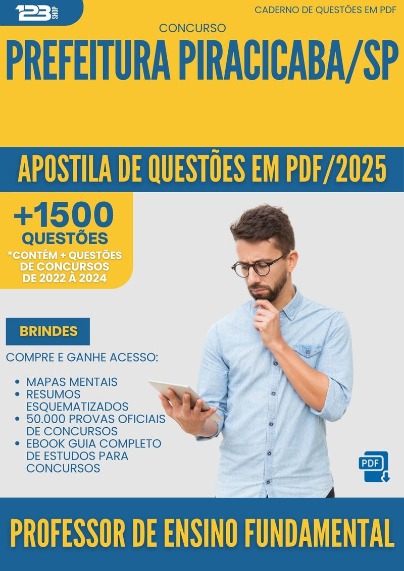 Apostila de Questões para Concurso Professor De Ensino Fundamental da Prefeitura Piracicaba Sp 2025 - Mais de 1.500 Questões