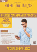 200 Questões Comentadas para Concurso Auxiliar Odontologico da Prefeitura Itaju Sp 2025 - 200 Questões