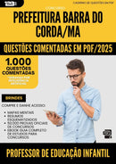 1000 Questões Comentadas para Concurso Professor De Educacao Infantil da Prefeitura Barra Do Corda Ma 2025 - 1000 Questões