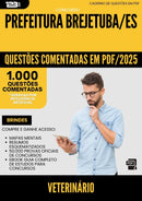 1000 Questões Comentadas para Concurso Veterinario da Prefeitura Brejetuba Es 2025 - 1000 Questões