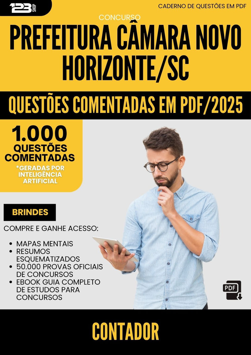 1000 Questões Comentadas para Concurso Contador Camara Novo da Prefeitura Horizonte Sc 2025 - 1000 Questões