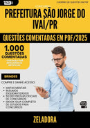 1000 Questões Comentadas para Concurso Zeladora Sao Jorge Do da Prefeitura Ivai Pr 2025 - 1000 Questões