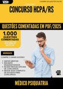 1000 Questões Comentadas para Concurso Medico Psiquiatria Hcpa Rs 2025 - 1000 Questões