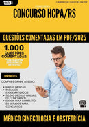 1000 Questões Comentadas para Concurso Medico Ginecologia E Obstetricia Hcpa Rs 2025 - 1000 Questões