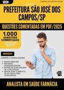 1000 Questões Comentadas para Concurso Analista Em Saude Farmacia da Prefeitura Sao Jose Dos Campos Sp 2025 - 1000 Questões