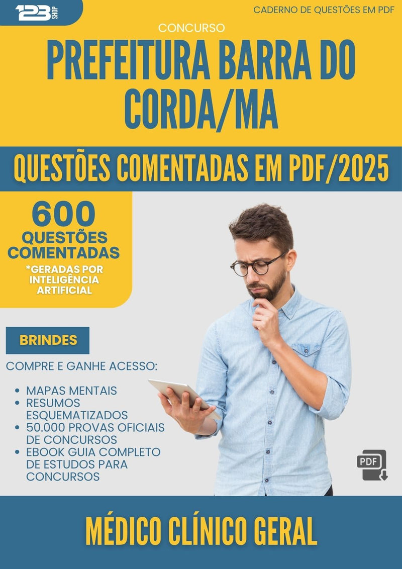 600 Questões Comentadas para Concurso Medico Clinico Geral da Prefeitura Barra Do Corda Ma 2025 - 600 Questões