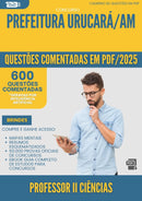 600 Questões Comentadas para Concurso Professor Ii Ciencias da Prefeitura Urucara Am 2025 - 600 Questões