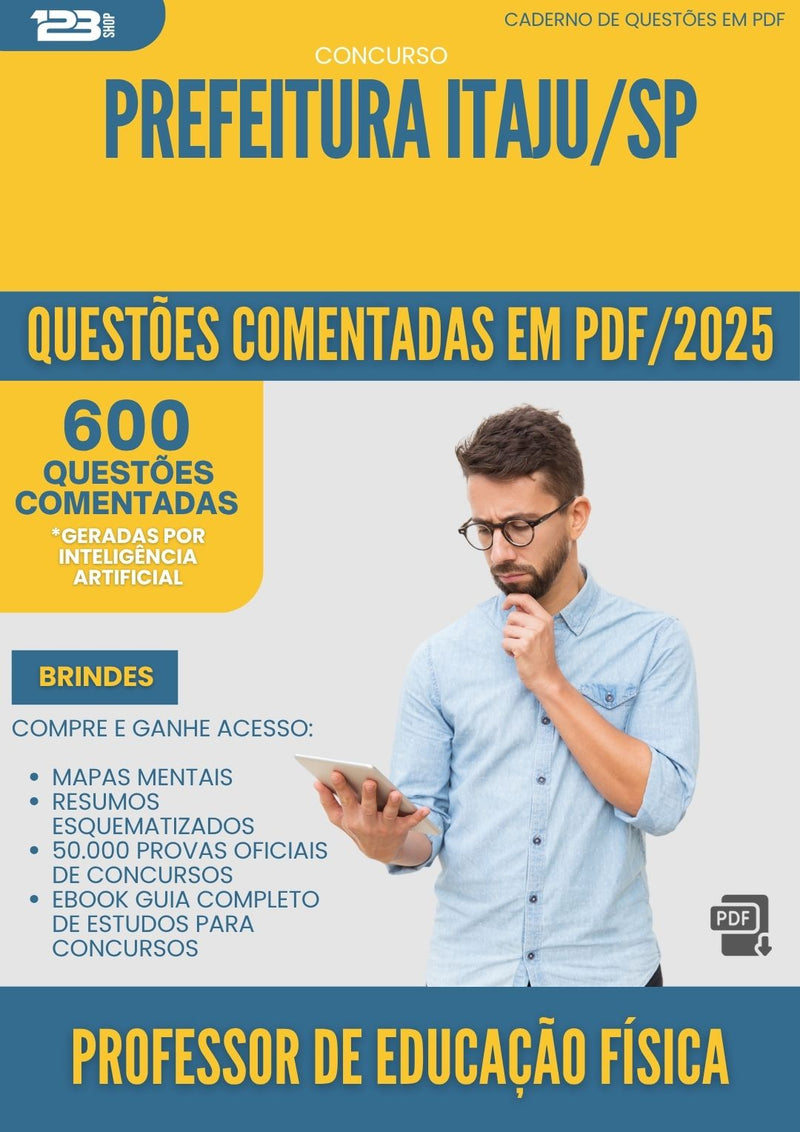 600 Questões Comentadas para Concurso Professor De Educacao Fisica da Prefeitura Itaju Sp 2025 - 600 Questões