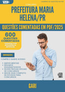 600 Questões Comentadas para Concurso Gari da Prefeitura Maria Helena Pr 2025 - 600 Questões