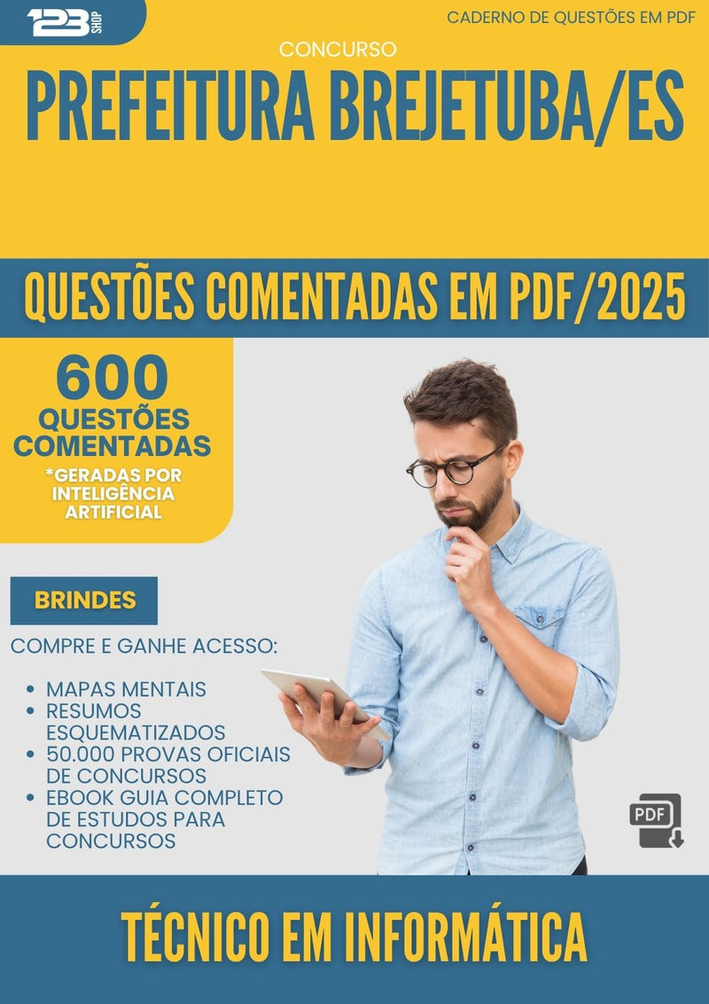 600 Questões Comentadas para Concurso Tecnico Em Informatica da Prefeitura Brejetuba Es 2025 - 600 Questões
