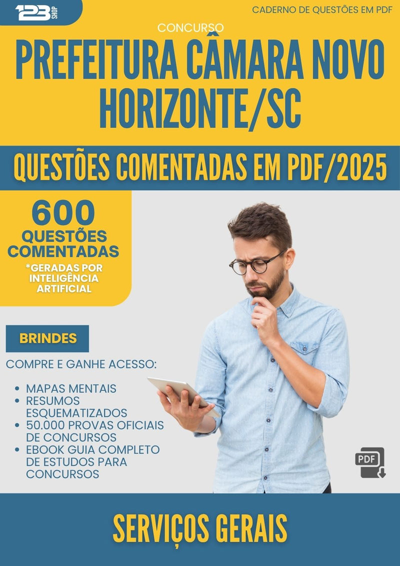 600 Questões Comentadas para Concurso Servicos Gerais Camara Novo da Prefeitura Horizonte Sc 2025 - 600 Questões