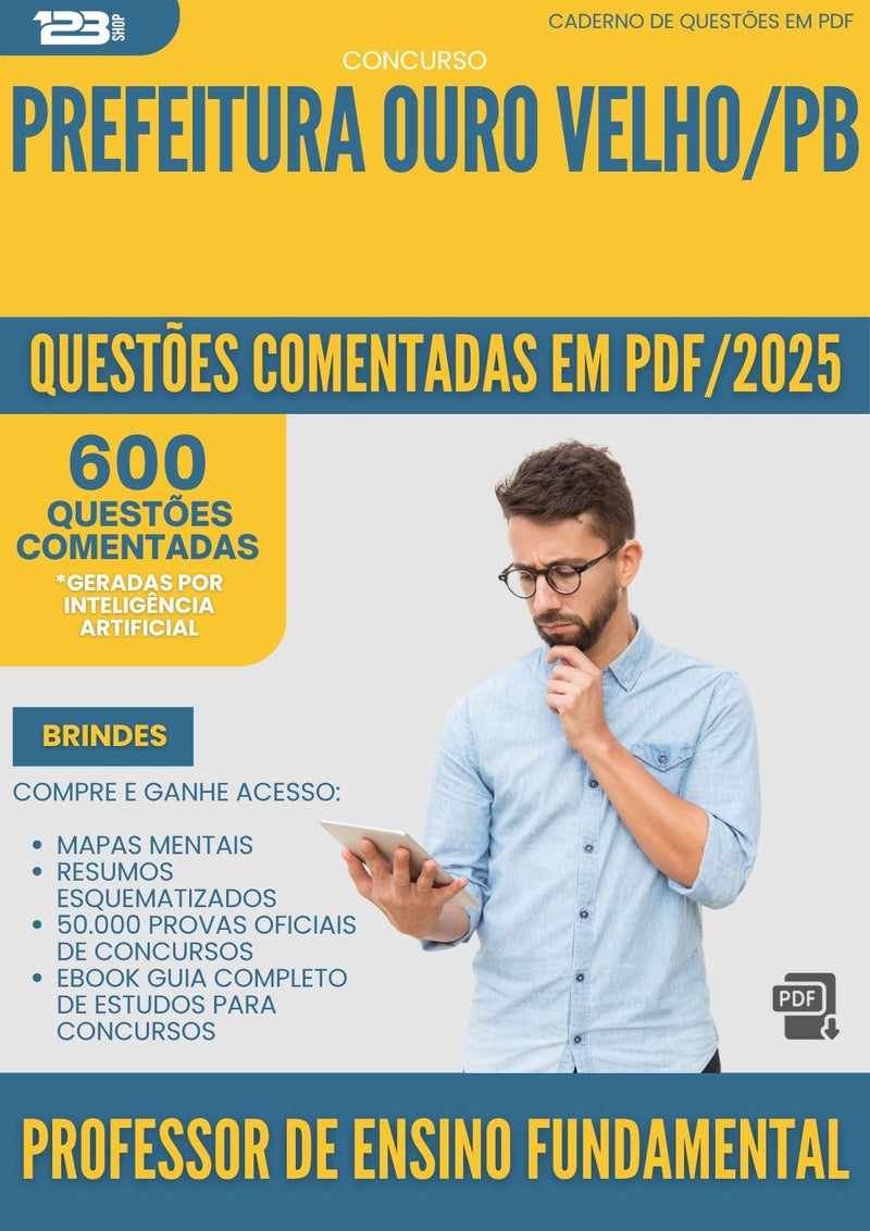 600 Questões Comentadas para Concurso Professor De Ensino Fundamental da Prefeitura Ouro Velho Pb 2025 - 600 Questões
