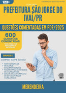 600 Questões Comentadas para Concurso Merendeira Sao Jorge Do da Prefeitura Ivai Pr 2025 - 600 Questões