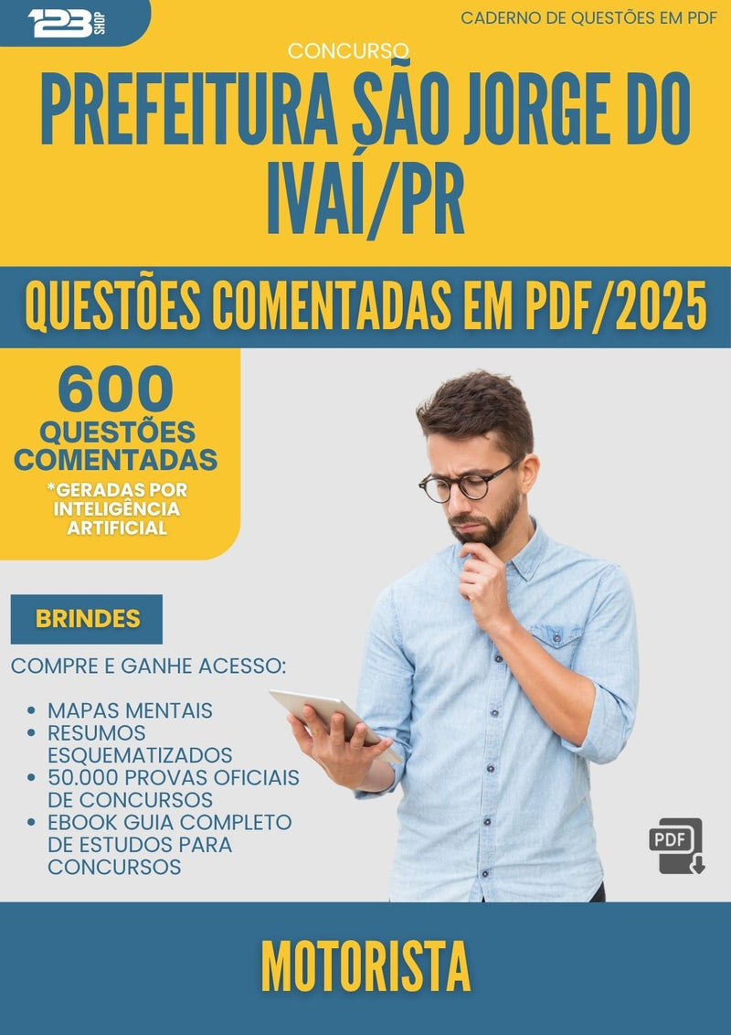 600 Questões Comentadas para Concurso Motorista Sao Jorge Do da Prefeitura Ivai Pr 2025 - 600 Questões