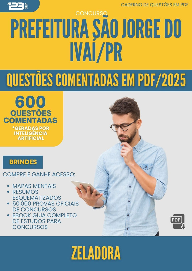 600 Questões Comentadas para Concurso Zeladora Sao Jorge Do da Prefeitura Ivai Pr 2025 - 600 Questões