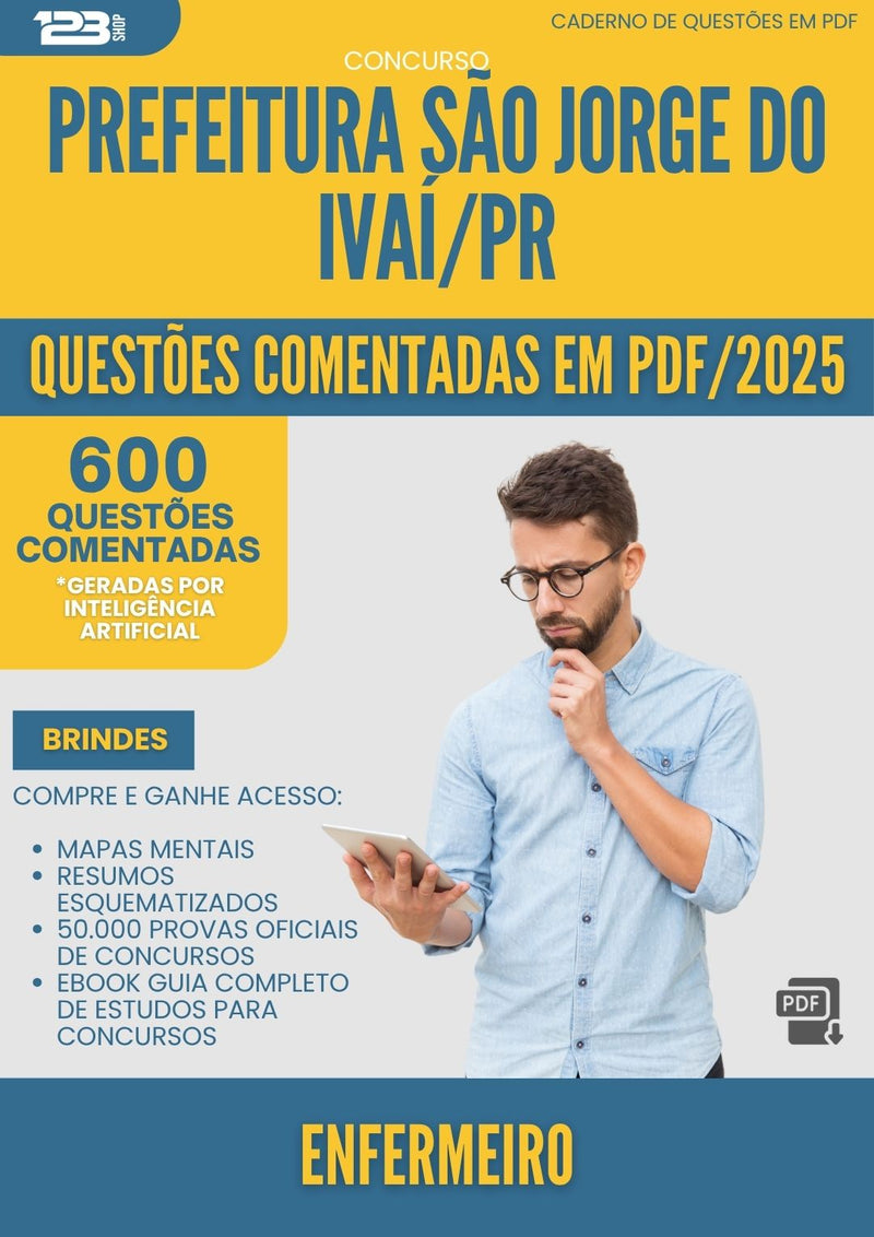 600 Questões Comentadas para Concurso Enfermeiro Sao Jorge Do da Prefeitura Ivai Pr 2025 - 600 Questões