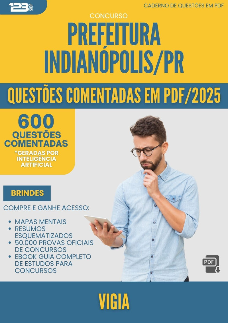 600 Questões Comentadas para Concurso Vigia da Prefeitura Indianopolis Pr 2025 - 600 Questões
