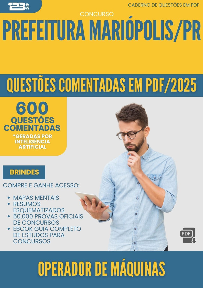 600 Questões Comentadas para Concurso Operador De Maquinas da Prefeitura Mariopolis Pr 2025 - 600 Questões