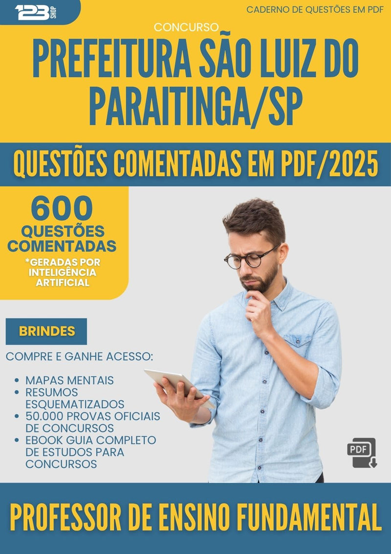 600 Questões Comentadas para Concurso Professor De Ensino Fundamental da Prefeitura Sao Luiz Do Paraitinga Sp 2025 - 600 Questões
