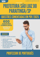 600 Questões Comentadas para Concurso Professor De Portugues da Prefeitura Sao Luiz Do Paraitinga Sp 2025 - 600 Questões