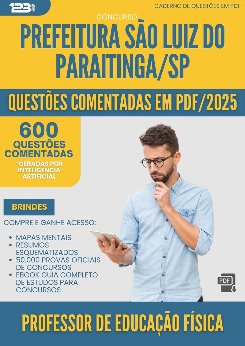 600 Questões Comentadas para Concurso Professor De Educacao Fisica da Prefeitura Sao Luiz Do Paraitinga Sp 2025 - 600 Questões