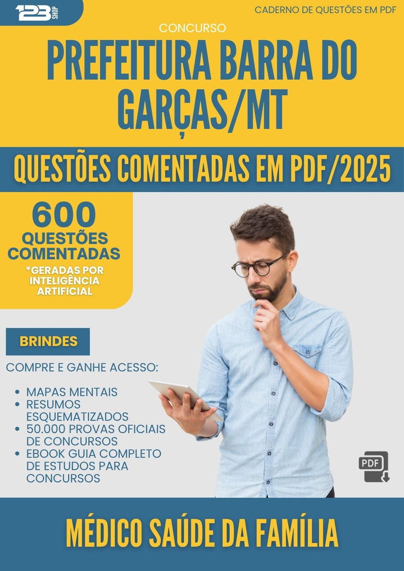 600 Questões Comentadas para Concurso Medico Saude Da Familia da Prefeitura Barra Do Garcas Mt 2025 - 600 Questões