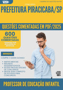 600 Questões Comentadas para Concurso Professor De Educacao Infantil da Prefeitura Piracicaba Sp 2025 - 600 Questões