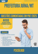 600 Questões Comentadas para Concurso Psicologo da Prefeitura Juina Mt 2025 - 600 Questões