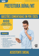 600 Questões Comentadas para Concurso Assistente Social da Prefeitura Juina Mt 2025 - 600 Questões