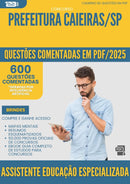 600 Questões Comentadas para Concurso Assistente Educacao Especializada da Prefeitura Caieiras Sp 2025 - 600 Questões