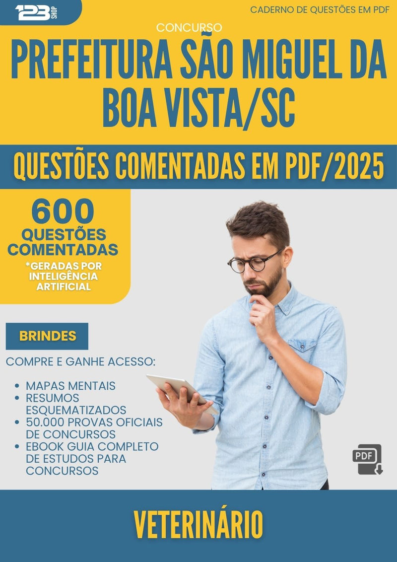 600 Questões Comentadas para Concurso Veterinario Sao Miguel Da da Prefeitura Boa Vista Sc 2025 - 600 Questões
