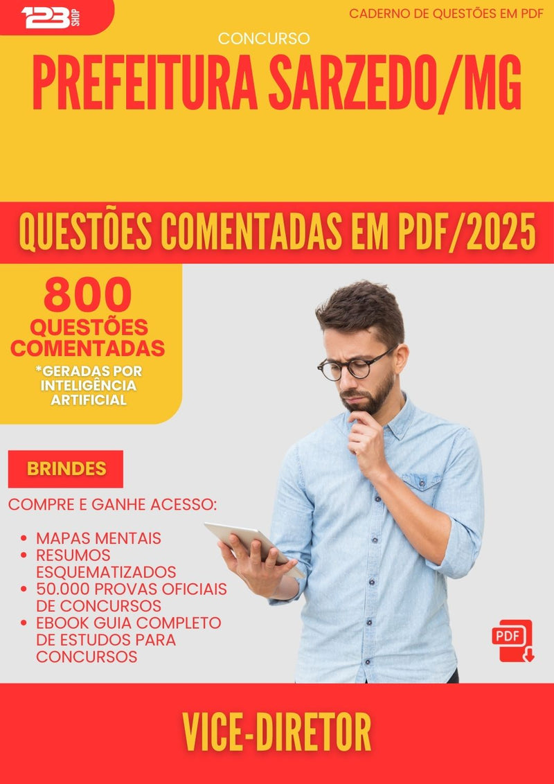 800 Questões Comentadas para Concurso Vice Diretor da Prefeitura Sarzedo Mg 2025 - 800 Questões