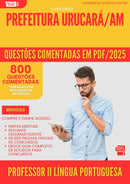 800 Questões Comentadas para Concurso Professor Ii Lingua Portuguesa da Prefeitura Urucara Am 2025 - 800 Questões